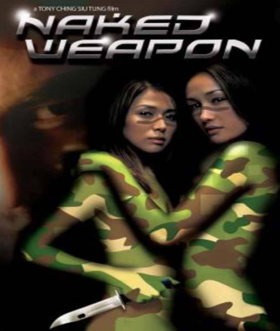 Naked Weapon (Chik loh dak gung) ผู้หญิงกล้าแกร่งเกินพิกัด (2002) ซับไทย + พากย์ไทย