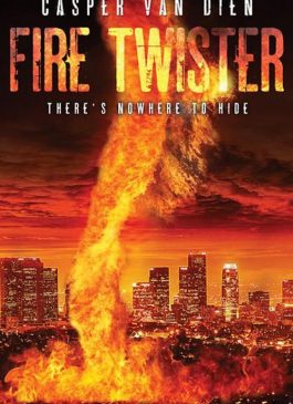 Fire Twister ทอร์นาโดเพลิงถล่มเมือง 2016