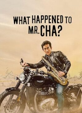 What Happened to Mr Cha (2021) ชาอินพโย สุภาพบุรุษสุดขั้ว