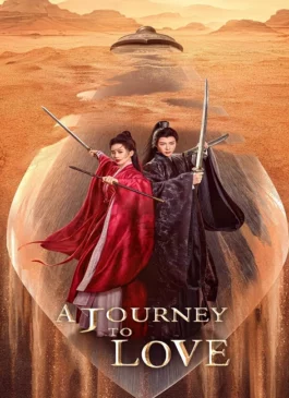 A Journey to Love (2023) ข้ามภูผาหาญท้าลิขิตรัก ซับไทย (จบ)