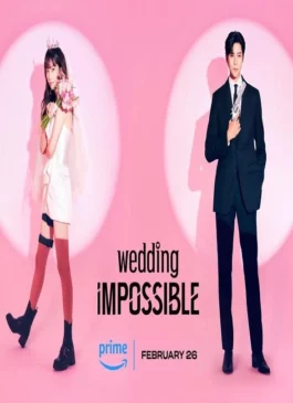 Wedding Impossible (2024) ป่วนวิวาห์สัญญารักกำมะลอ ซับไทย